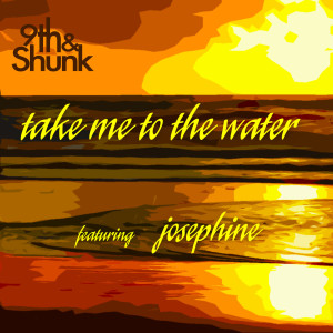 Take Me to the Water (feat. Josephine)