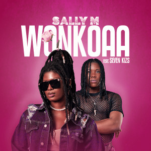 Listen to Wonkoaa song with lyrics from Sally M