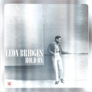 ดาวน์โหลดและฟังเพลง Hold On พร้อมเนื้อเพลงจาก Leon Bridges
