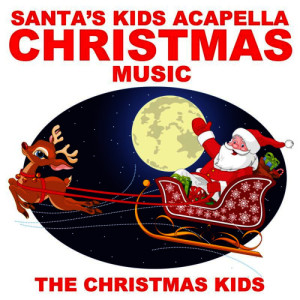 The Christmas Kids的專輯Santa's Kids Acapella Christmas Music