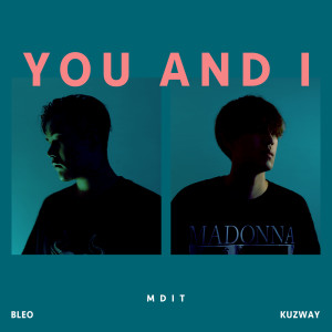 ดาวน์โหลดและฟังเพลง You and I พร้อมเนื้อเพลงจาก Kuzway