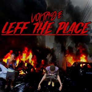 Leff the Place (Explicit)