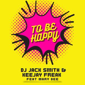 Dengarkan To Be Happy (Extended Mix) lagu dari Dj Jack Smith dengan lirik
