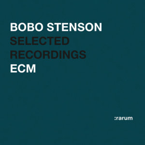 อัลบัม Selected Recordings ศิลปิน Bobo Stenson