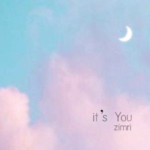 收聽Zimri的it's You歌詞歌曲