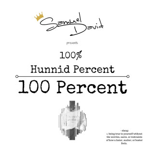 ดาวน์โหลดและฟังเพลง 100 Percent พร้อมเนื้อเพลงจาก Samuel David