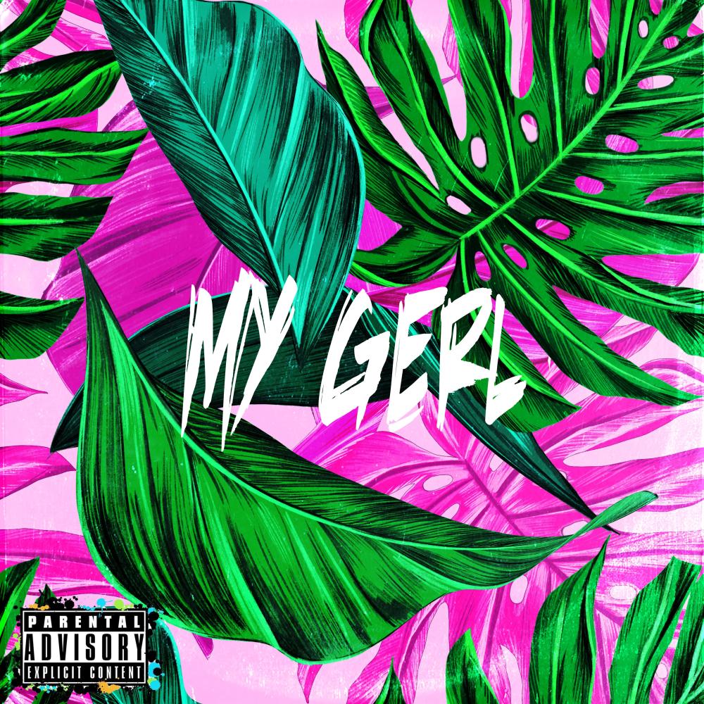 My Gerl (Explicit)