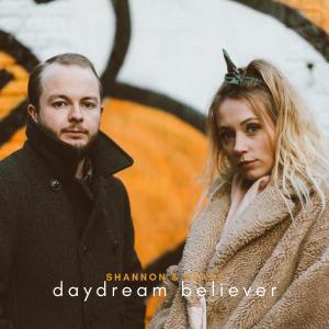 ดาวน์โหลดและฟังเพลง Daydream Believer (Acoustic) พร้อมเนื้อเพลงจาก Shannon & Keast