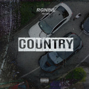 Listen to Country (Explicit) song with lyrics from RGNINE