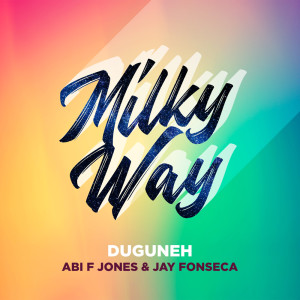 ดาวน์โหลดและฟังเพลง Milky Way พร้อมเนื้อเพลงจาก Duguneh