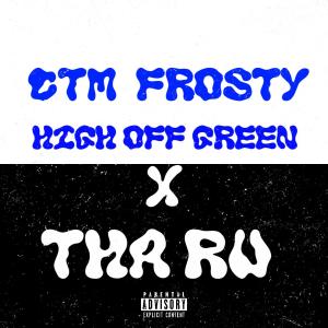 CTM Frosty的專輯High off Green (feat. CTM Frosty) [Explicit]