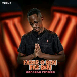 ดาวน์โหลดและฟังเพลง Fazer o Bem Faz Bem พร้อมเนื้อเพลงจาก Coração Perdido