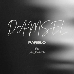 อัลบัม Damsel (feat. Jay Black) ศิลปิน Parblo