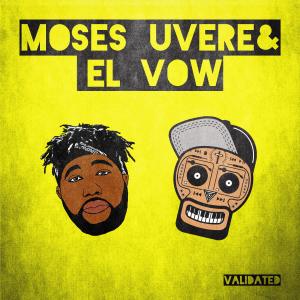 ดาวน์โหลดและฟังเพลง Validated พร้อมเนื้อเพลงจาก Moses Uvere