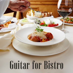Guitar for Bistro (Happy Guitar Jazz for Restaurants and Cooking)