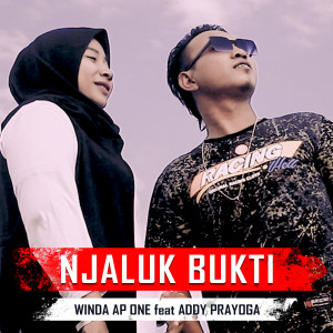 收听Winda Ap One的NJALUK BUKTI歌词歌曲
