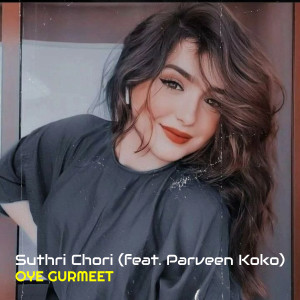 Album Suthri Chori from Oye Gurmeet