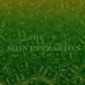 Joe-Y的專輯monetization (Explicit)