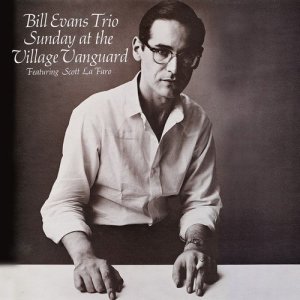 Bill Evans的專輯Sunday at the Village Vanguard (Remastered)