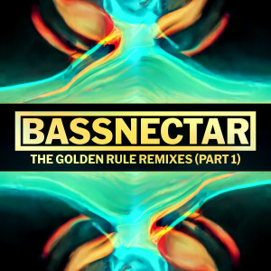 Bassnectar的專輯The Golden Rule Remixes (Part 1)