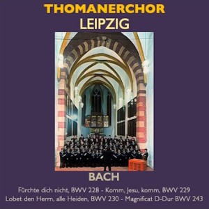 Günther Ramin的專輯Thomanerchor Leipzig - Fürchte dich nicht, ich bin bei dir, BWV 228 · Komm, Jesu, komm, BWV 229 · Lobet den Herrn, alle Heiden, BWV 230 · Magnificat in D major, BWV 243
