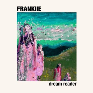 ดาวน์โหลดและฟังเพลง Dream Reader พร้อมเนื้อเพลงจาก FRANKIIE
