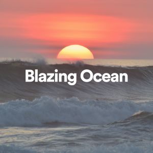 Dengarkan lagu Blazing Ocean, Pt. 28 nyanyian Ocean Waves for Sleep dengan lirik