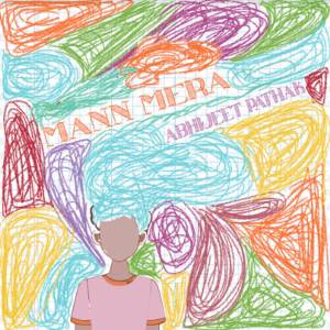 Album Mann Mera from Abhijeet Pathak