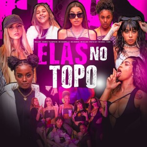 Album Elas no Topo (Explicit) from Mc Mika