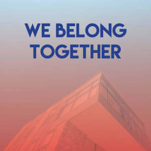 收聽Graham Blvd.的We Belong Together歌詞歌曲