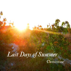 อัลบัม Last Days of Summer ศิลปิน Clementine