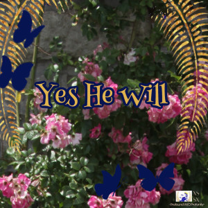 收听SiRr Xecellence的Yes He Will歌词歌曲