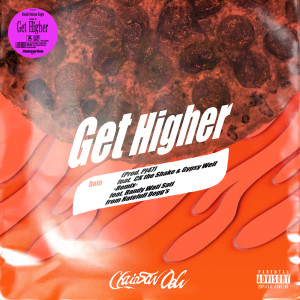 Listen to Get Higher(feat. Randy Wati Sati) (Remix|Explicit) song with lyrics from Chainsaw Dew