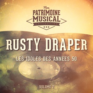 อัลบัม Les idoles des années 50 : Rusty Draper, Vol. 2 ศิลปิน Rusty Draper