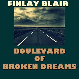 收聽Finlay Blair的Boulevard Of Broken Dreams (Explicit)歌詞歌曲
