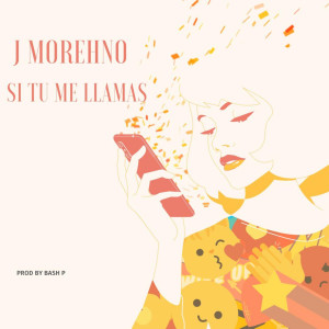 Listen to Si tu me llamas song with lyrics from J Morehno