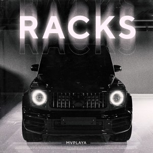Listen to Racks song with lyrics from MVPlaya