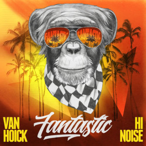 收聽Van Hoick的Fantastic歌詞歌曲
