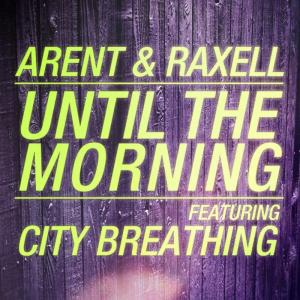 Raxell的專輯Until the Morning (feat. City Breathing)