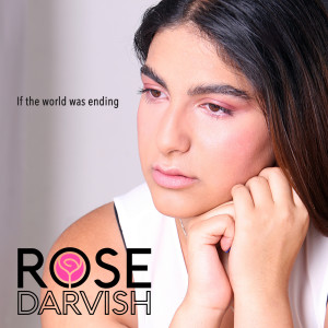 If the World Was Ending dari Rose Darvish