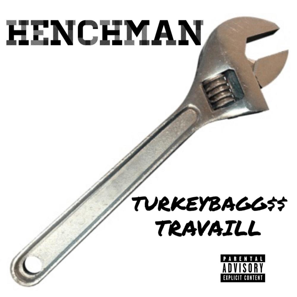Henchman (feat. TRAVAILL) (Explicit)