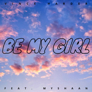 Vince Harder的專輯Be My Girl