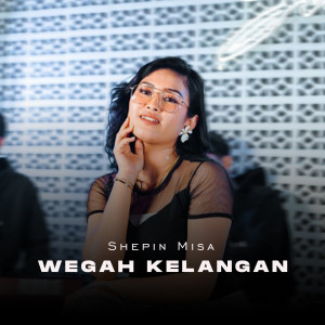 Dengarkan Wegah Kelangan lagu dari Shepin MIsa dengan lirik