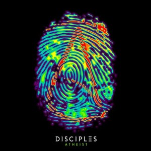 收聽Disciples的Atheist歌詞歌曲