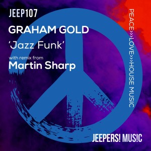 Listen to Jazz Funk (Martin Sharp Radio Mix) song with lyrics from Graham Gold