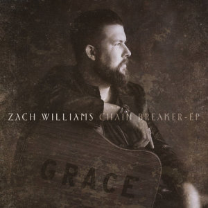 ดาวน์โหลดและฟังเพลง Chain Breaker พร้อมเนื้อเพลงจาก Zach Williams