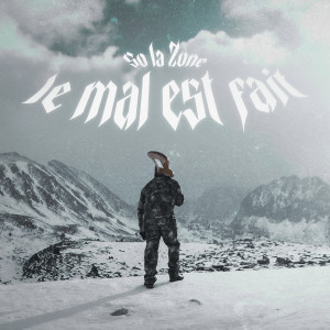 So La Zone的专辑Le mal est fait (Explicit)