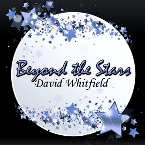 ดาวน์โหลดและฟังเพลง Beyond the Stars พร้อมเนื้อเพลงจาก DAVID WHITFIELD