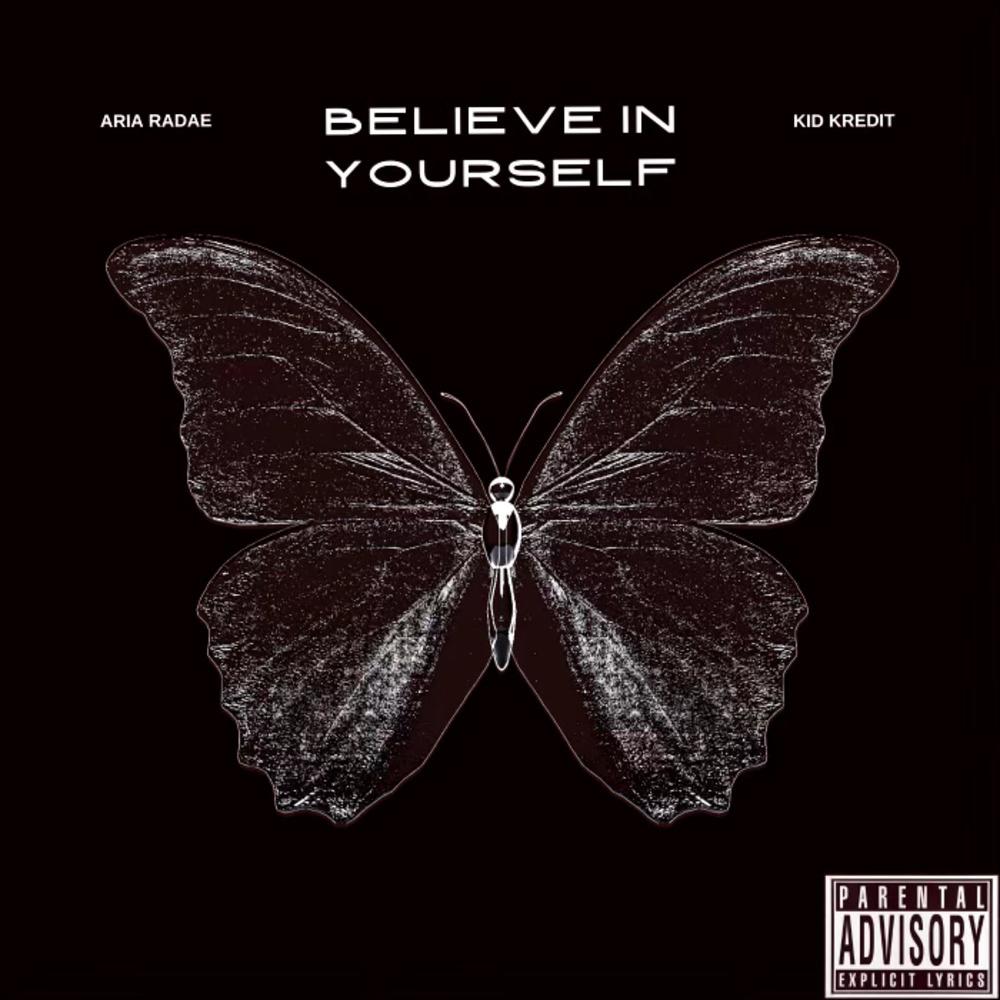 Believe In Yourself (feat. Kid Kredit) (Explicit)