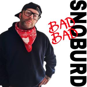 SNOBURD的专辑BAD BAD